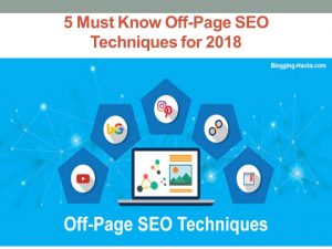 5 Must Know Off Page SEO Techniques for 2018
